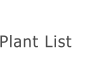 Plant List